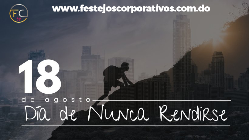 Día de Nunca Rendirse (Never Give Up Day)